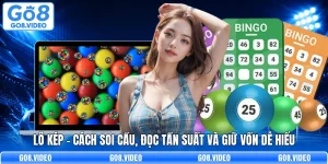 Lô Kép - Cách Soi Cầu, Đọc Tần Suất Và Giữ Vốn Dễ Hiểu