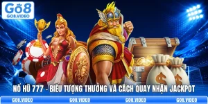 Nổ Hũ 777 - Biểu Tượng Thưởng Và Cách Quay Nhận JackPot